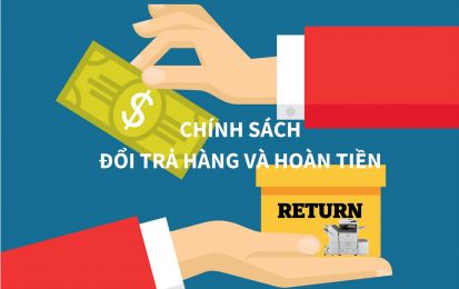 Chinh sách đổi/trả - hoàn tiền