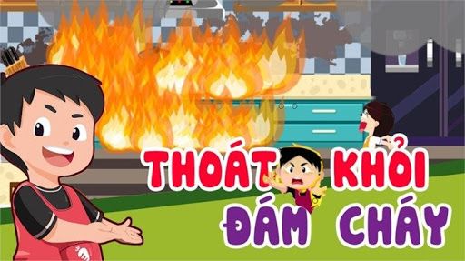 Các kỹ năng thoát khỏi đám cháy chúng ta cần biết!